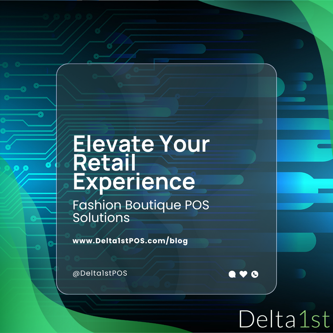 Elevate Your Retail Experience: Fashion Boutique POS Solutions Unveiled