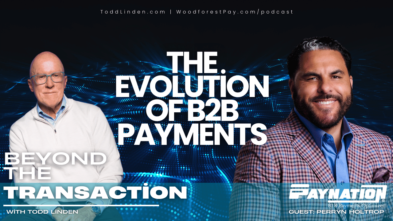 Beyond the Transaction: Redefining B2B Payments with Perryn Holtrop